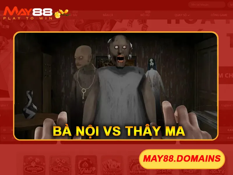 Bà Nội vs Thây Ma