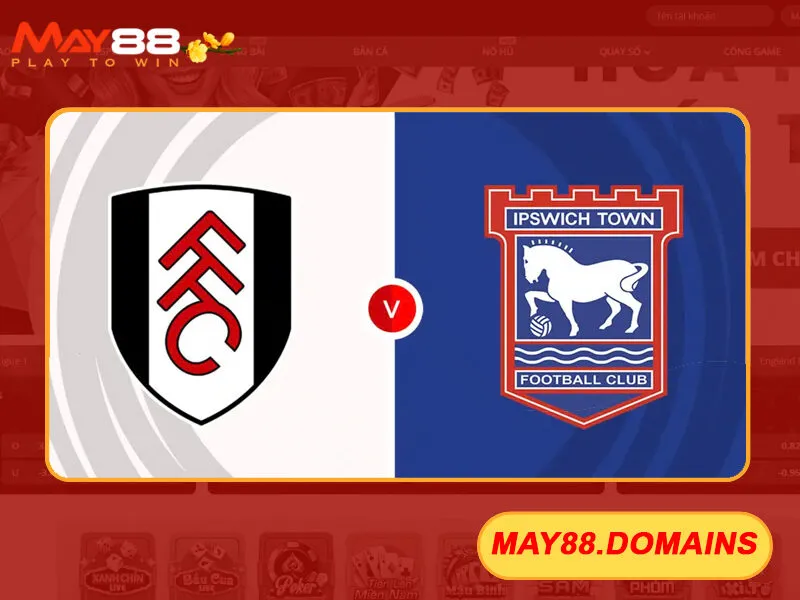 Fulham và Ipswich Town